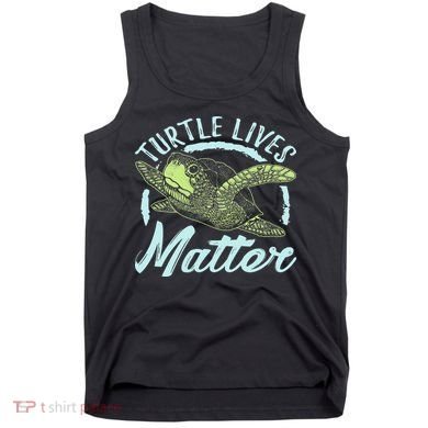Turtle Lives Matter Save The Sea Turtles Tank Top