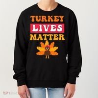 Turkey Lives Matter Funny Vegetarian & Vegan Thanksgiving Women's Sweatshirt thumb 0