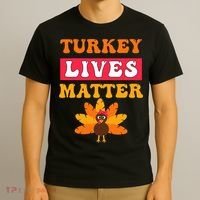 Turkey Lives Matter Funny Vegetarian & Vegan Thanksgiving T-Shirt thumb 3