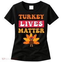 Turkey Lives Matter Funny Vegetarian & Vegan Thanksgiving Women's T-Shirt thumb 0