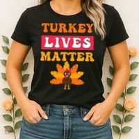 Turkey Lives Matter Funny Vegetarian & Vegan Thanksgiving Women's T-Shirt thumb 2