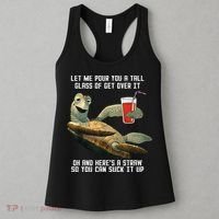 Turtle Let Me Pour You A Tall Glass Of Get Over It Oh Women's Tank Top thumb 3