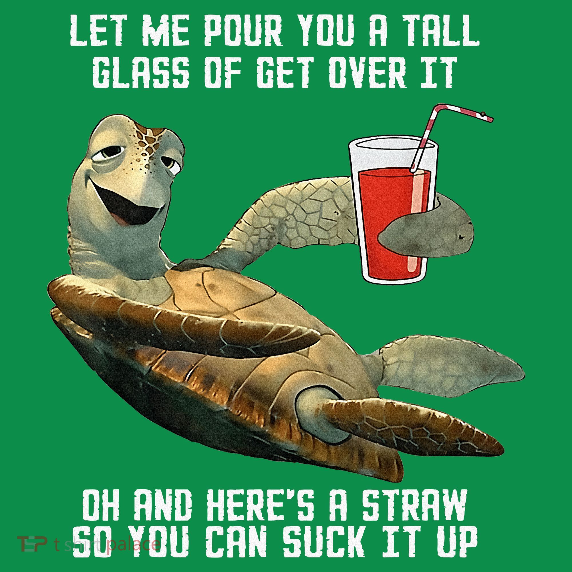 Turtle Let Me Pour You A Tall Glass Of Get Over It Oh Mousepad