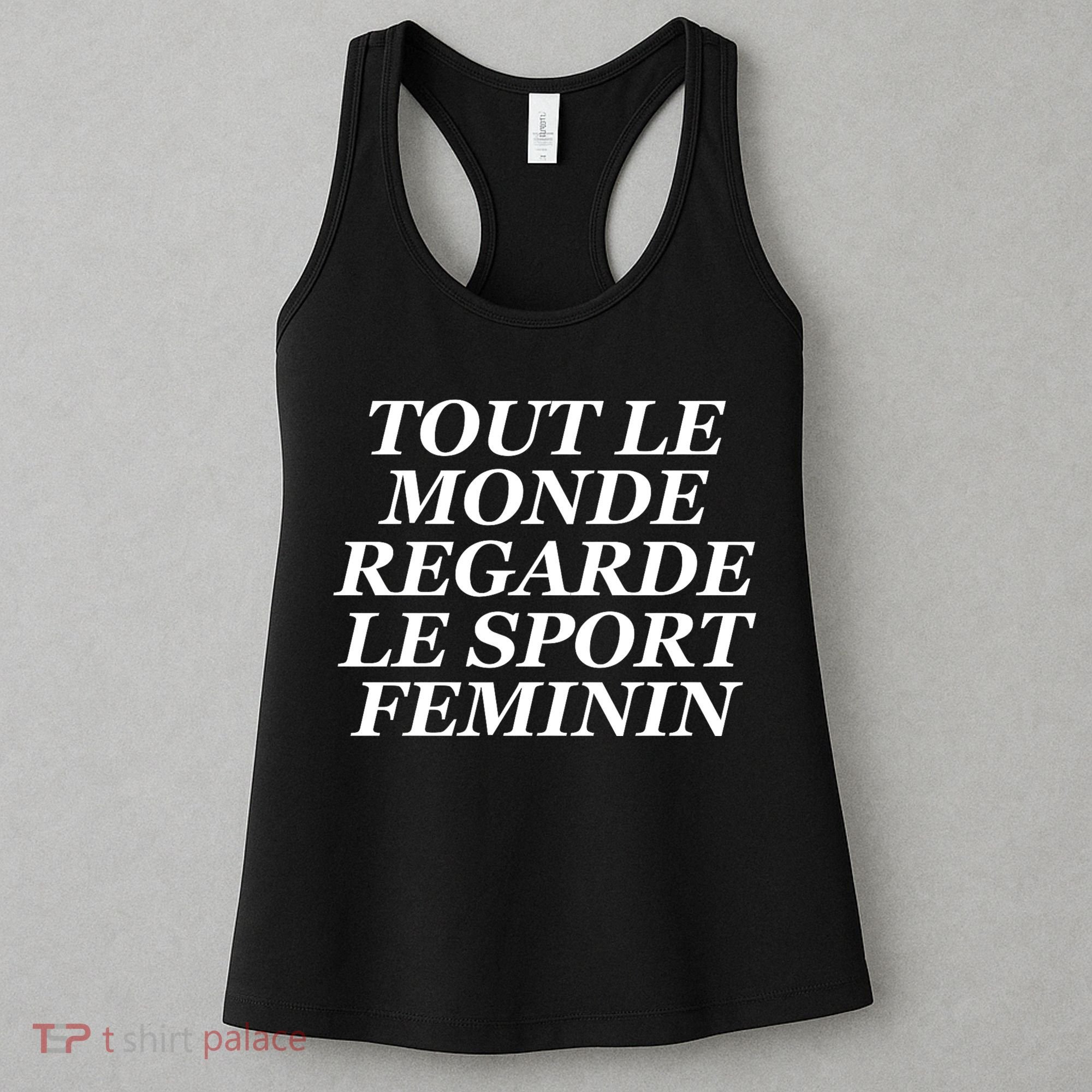Tout Le Monde Regarde Le Sport Feminin Women's Tank Top