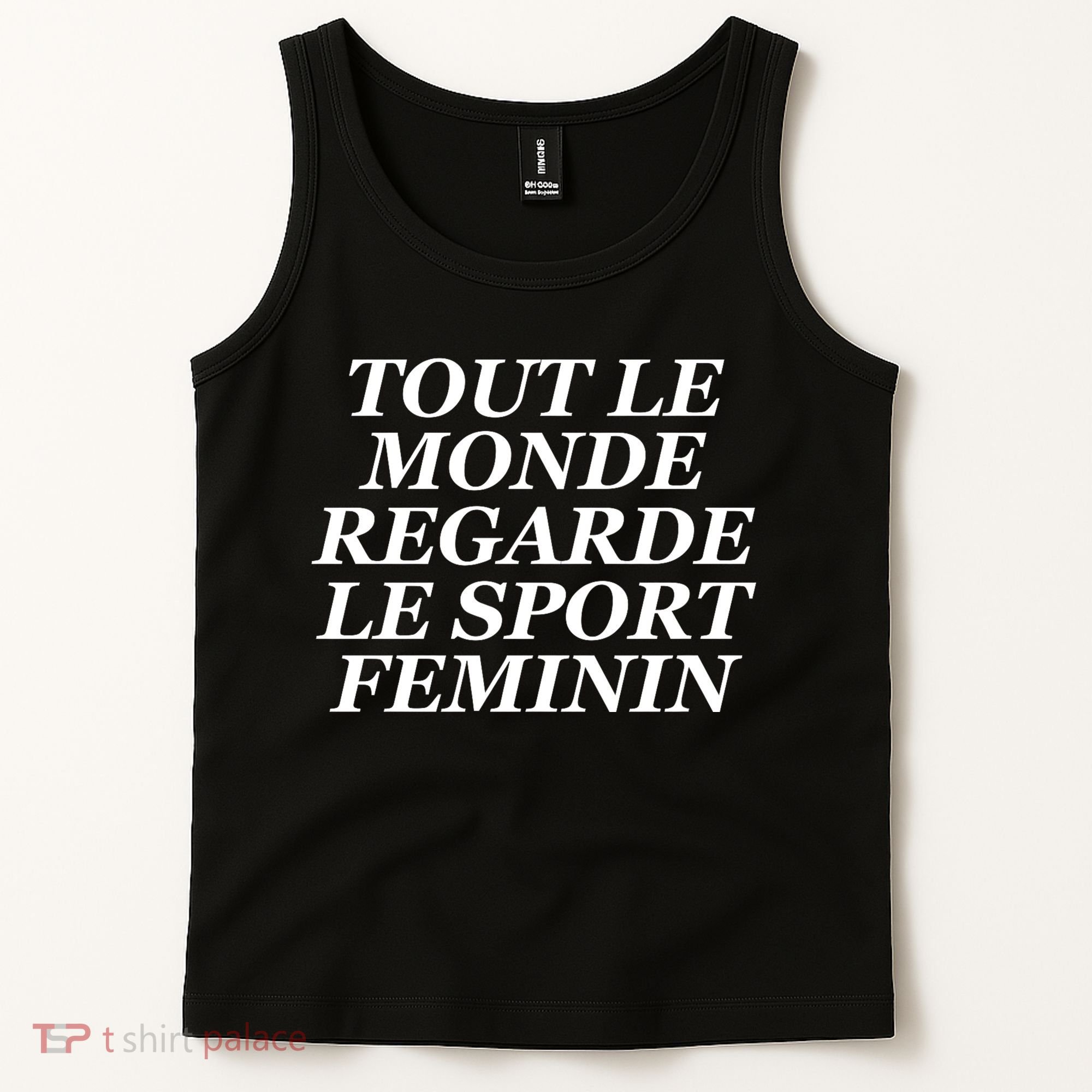Tout Le Monde Regarde Le Sport Feminin Tank Top