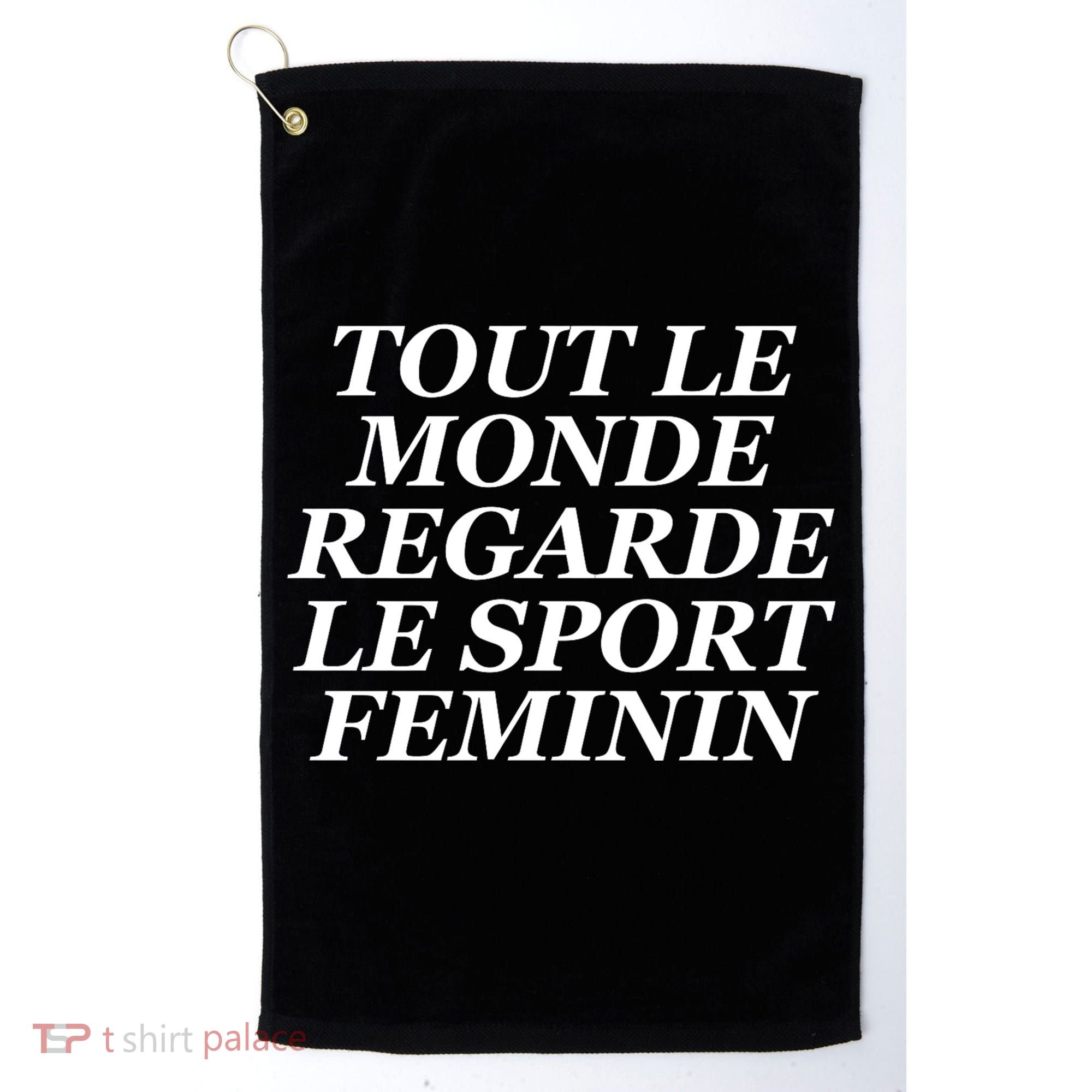 Tout Le Monde Regarde Le Sport Feminin Golf Towel