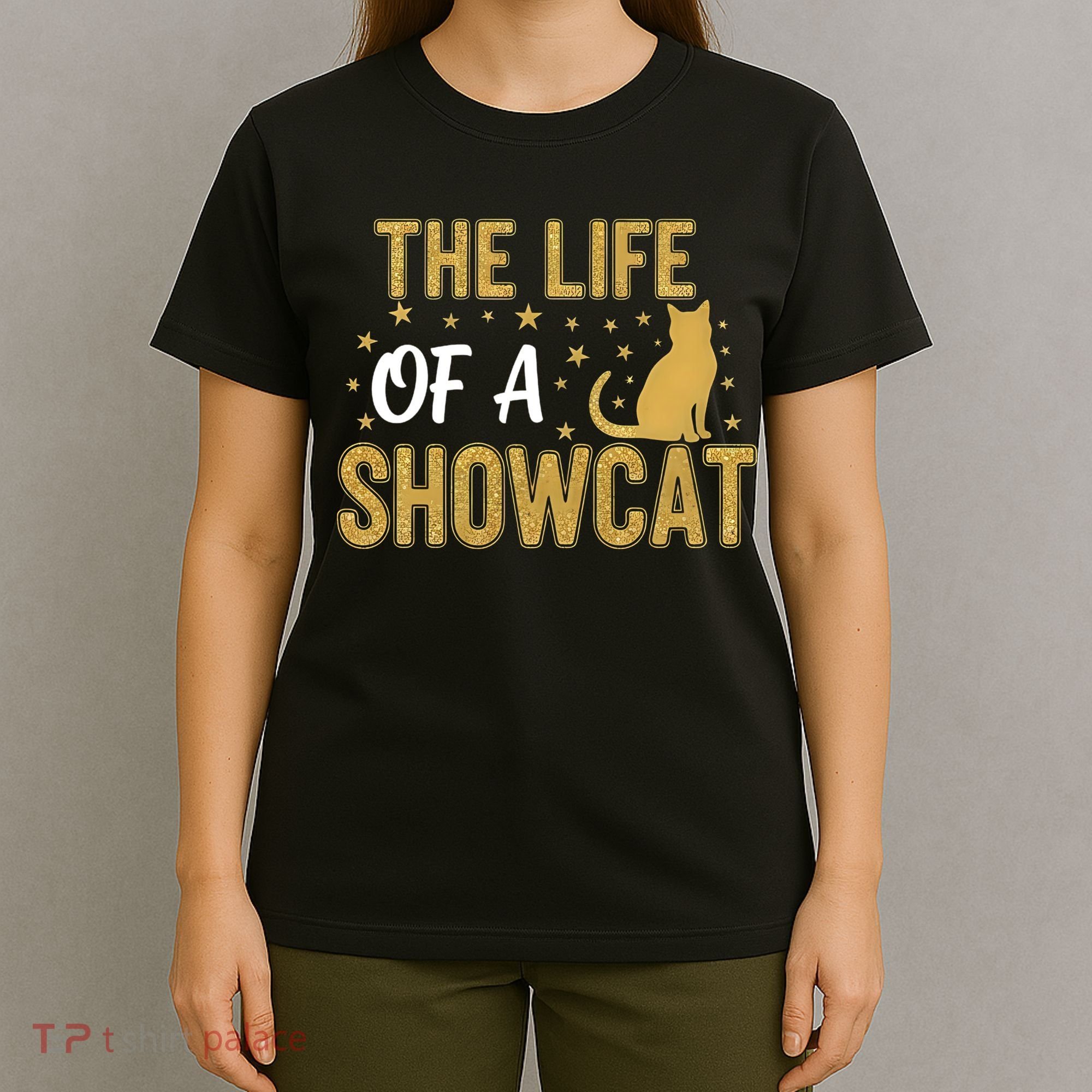 The Life Of A Showcat Show Cat Lovers T-Shirt