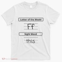 The Letter Of The Week F Sight Word This T-Shirt thumb 0