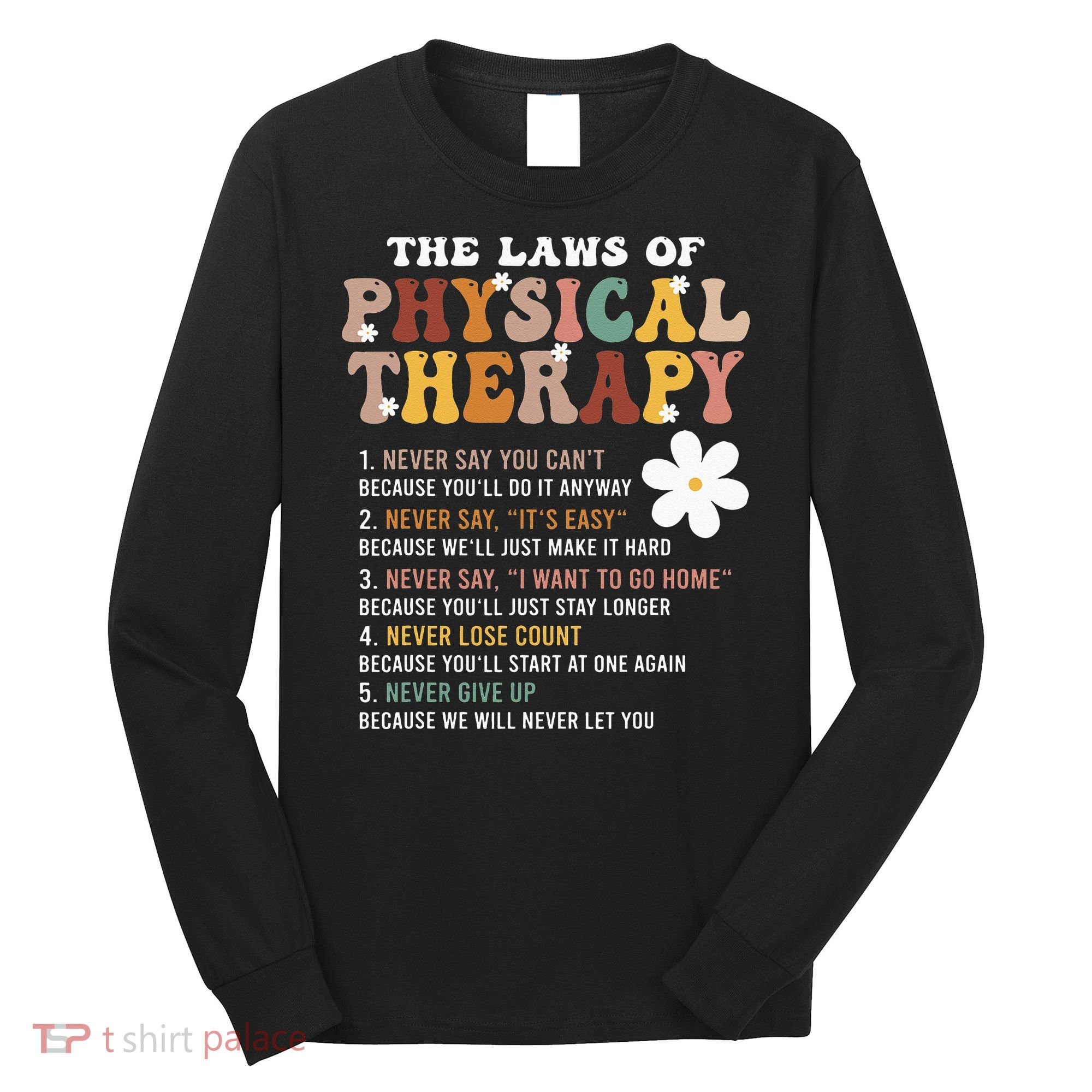 The Laws Of Physical Therapy – Physical Therapist Long Sleeve Shirt