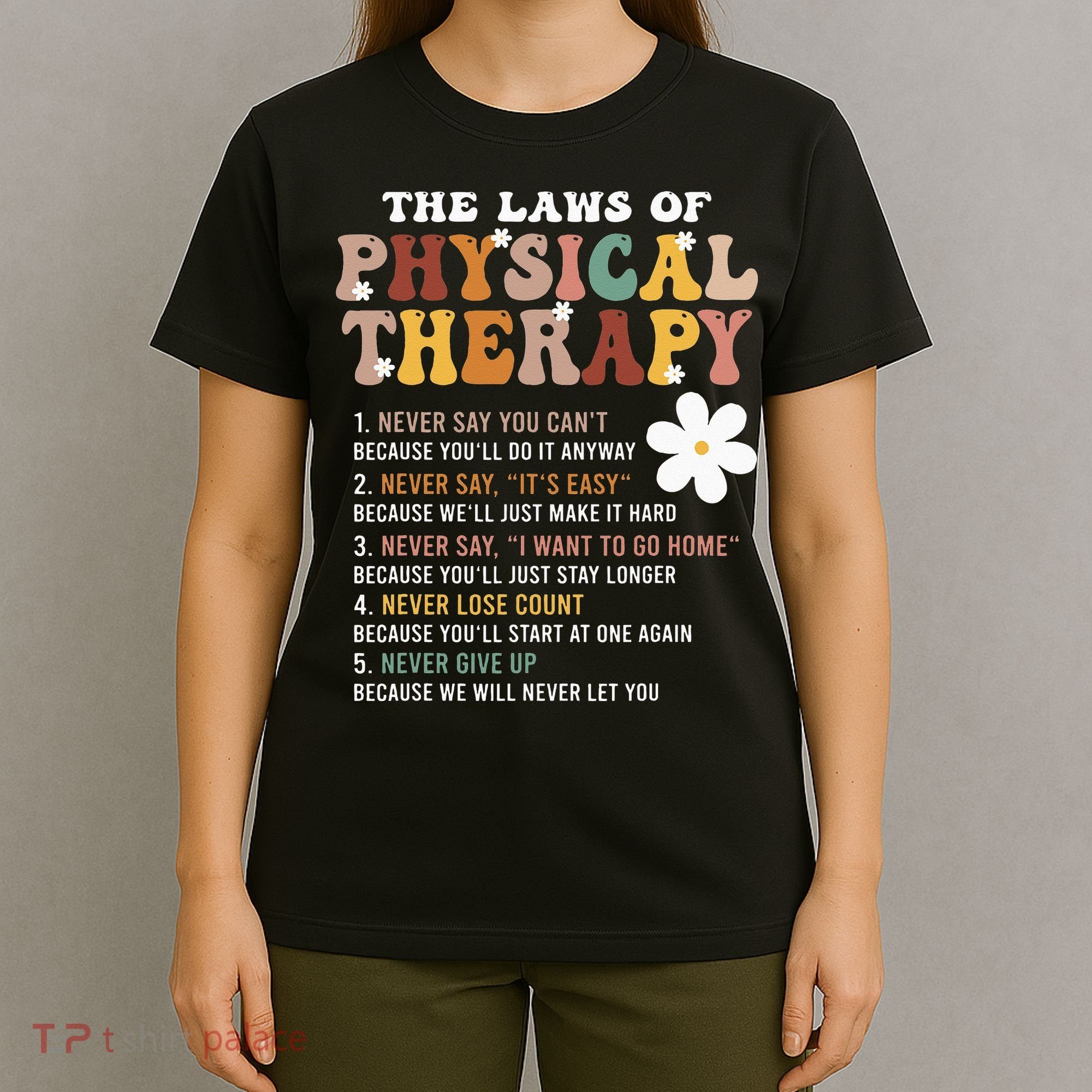 The Laws Of Physical Therapy – Physical Therapist T-Shirt