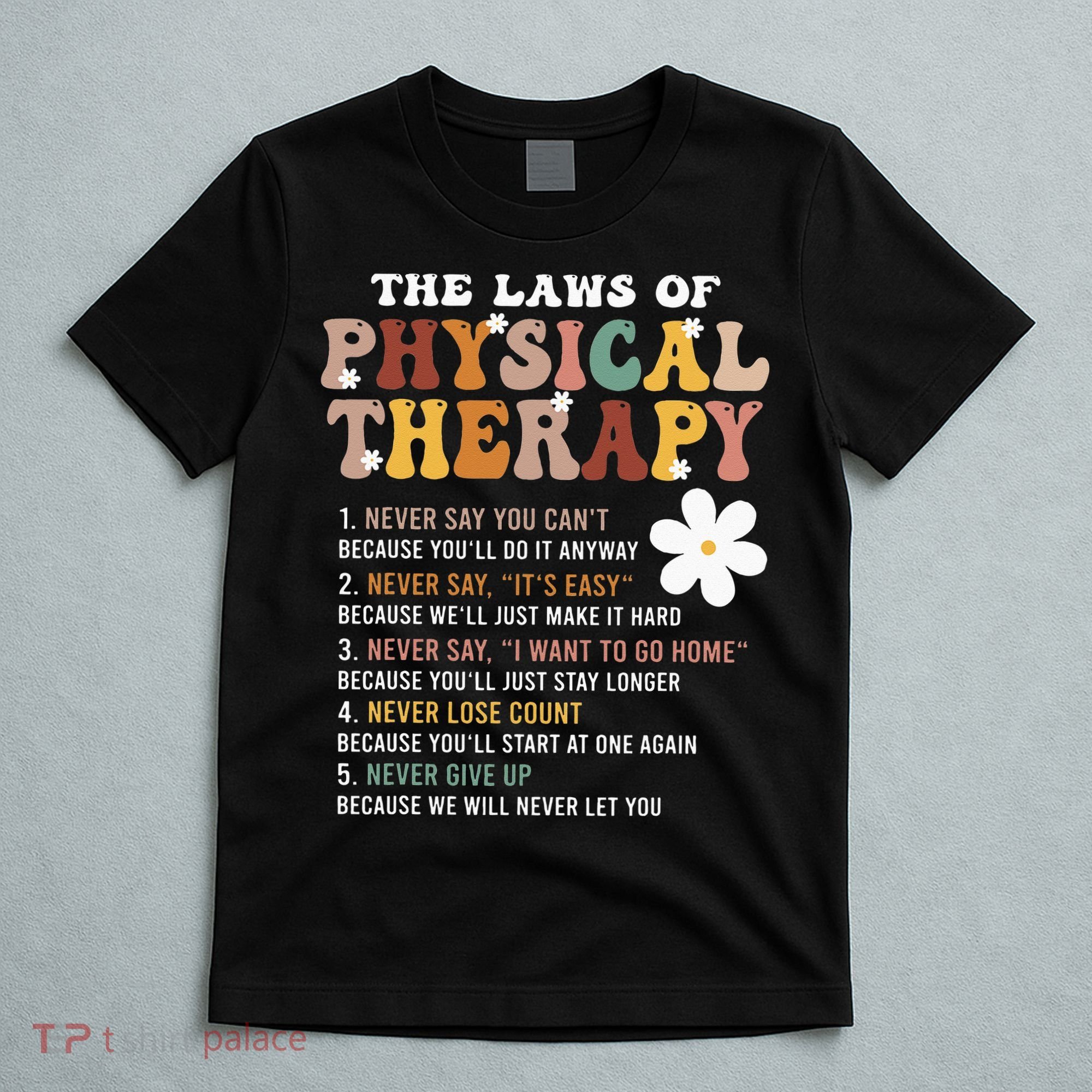 The Laws Of Physical Therapy – Physical Therapist T-Shirt