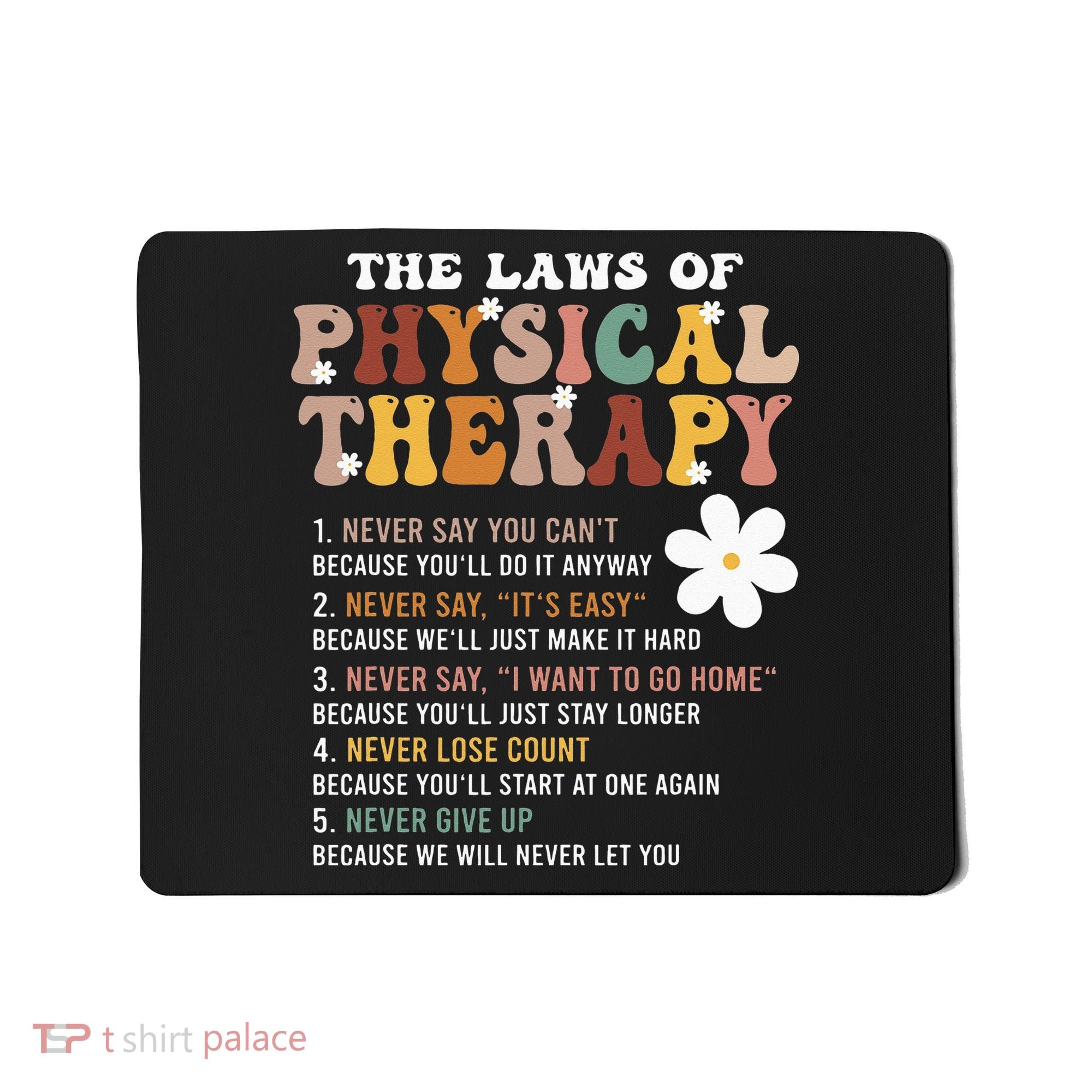 The Laws Of Physical Therapy – Physical Therapist Mousepad