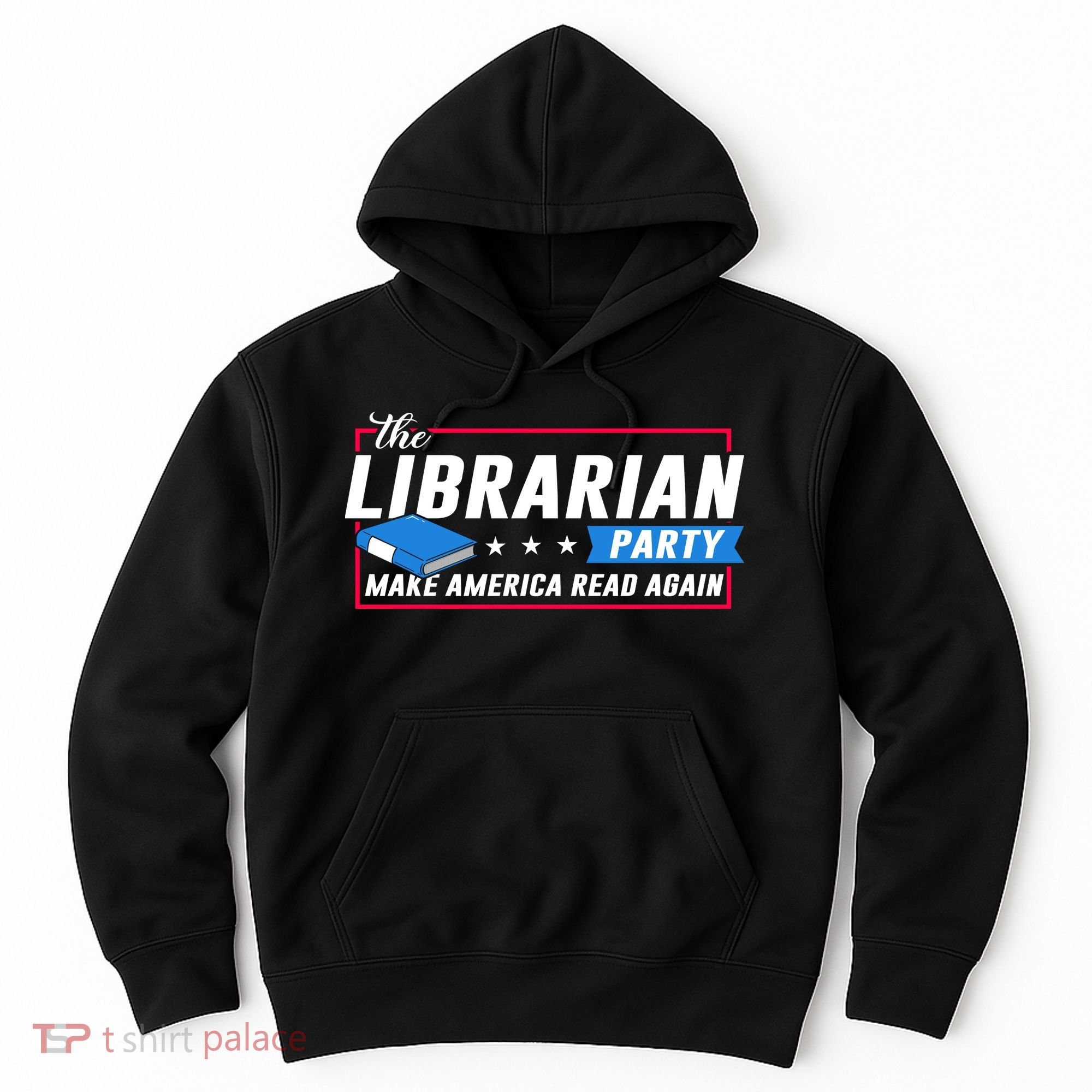 The Librarian Party: Make America Read Again Hoodie