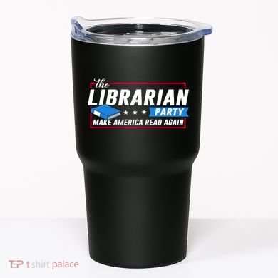 The Librarian Party: Make America Read Again Tumbler