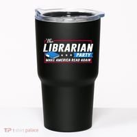 The Librarian Party: Make America Read Again Tumbler thumb 0