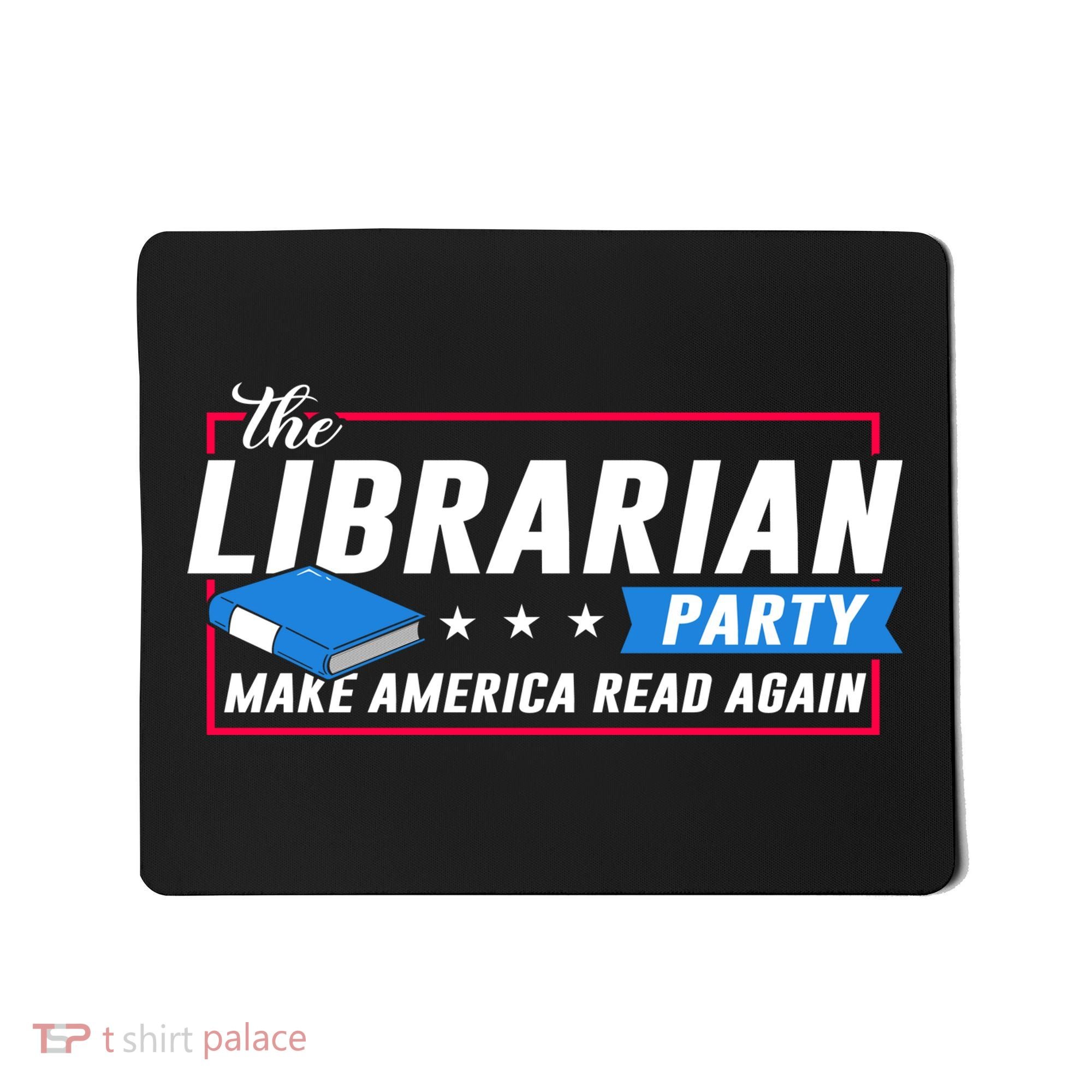 The Librarian Party: Make America Read Again Mousepad