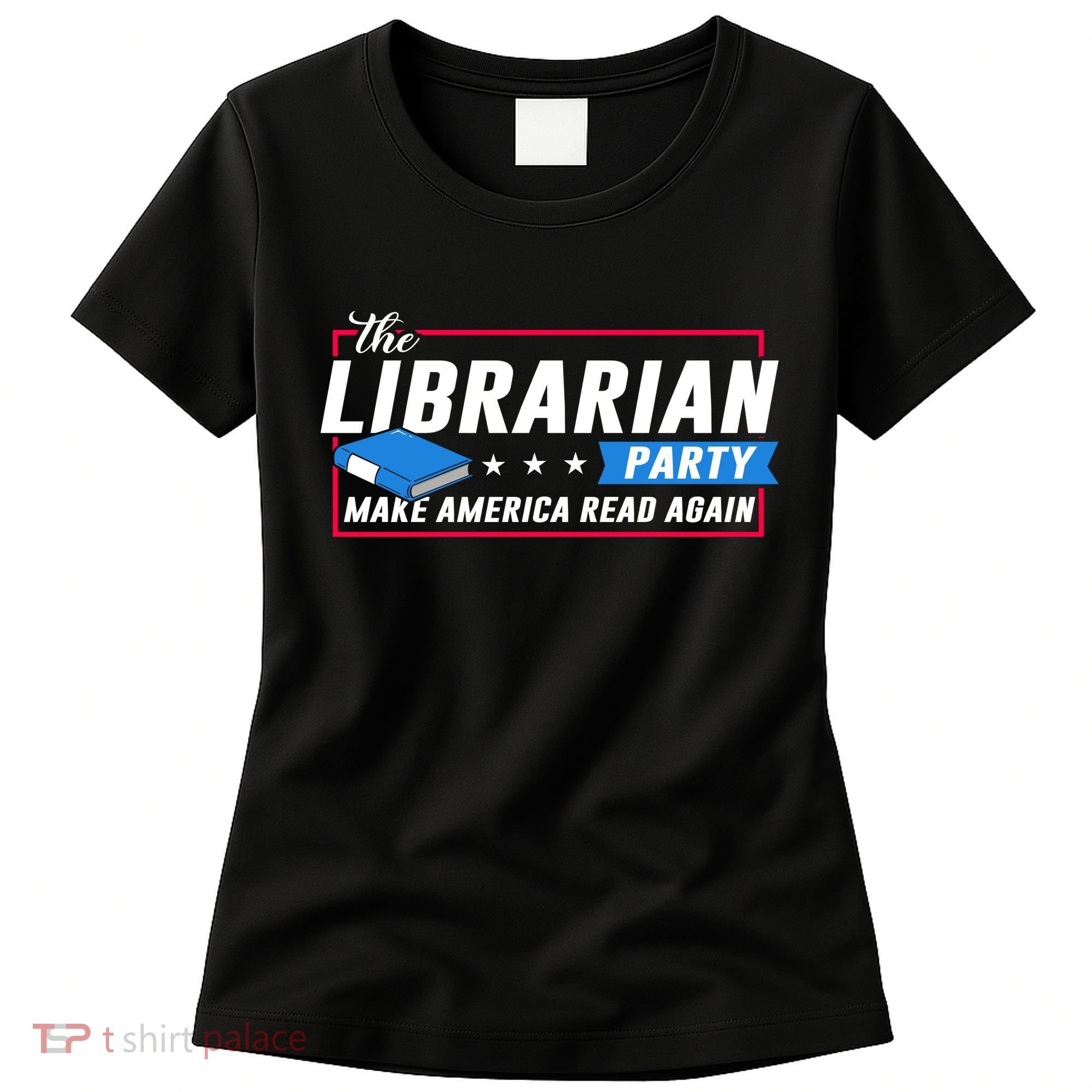 The Librarian Party: Make America Read Again Women's T-Shirt