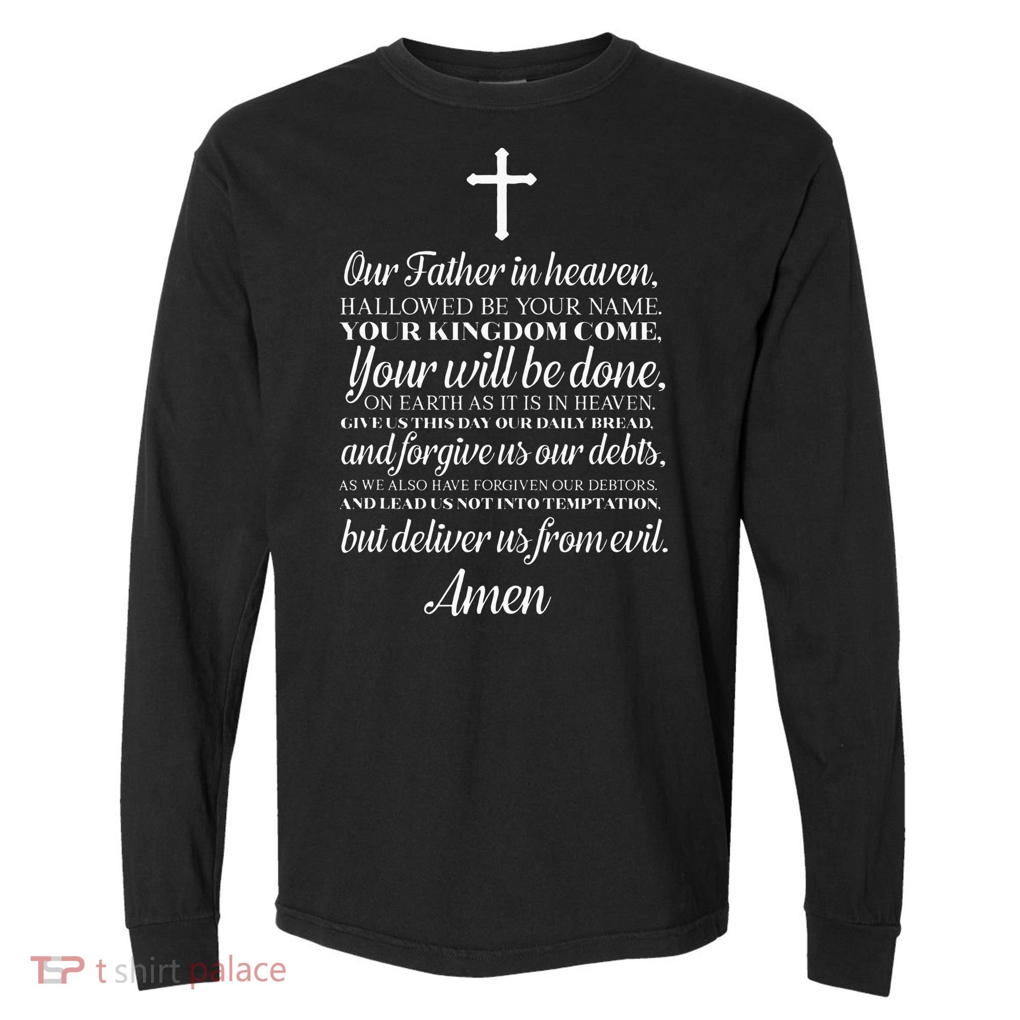 The Lords Prayer Our Father Cross Prayer God Christian Comfort Colors Heavyweight Long Sleeve T-Shirt