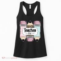 Teacher Life Pencil Back To School Women's Tank Top thumb 0