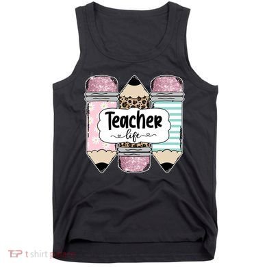 Teacher Life Pencil Back To School Tank Top