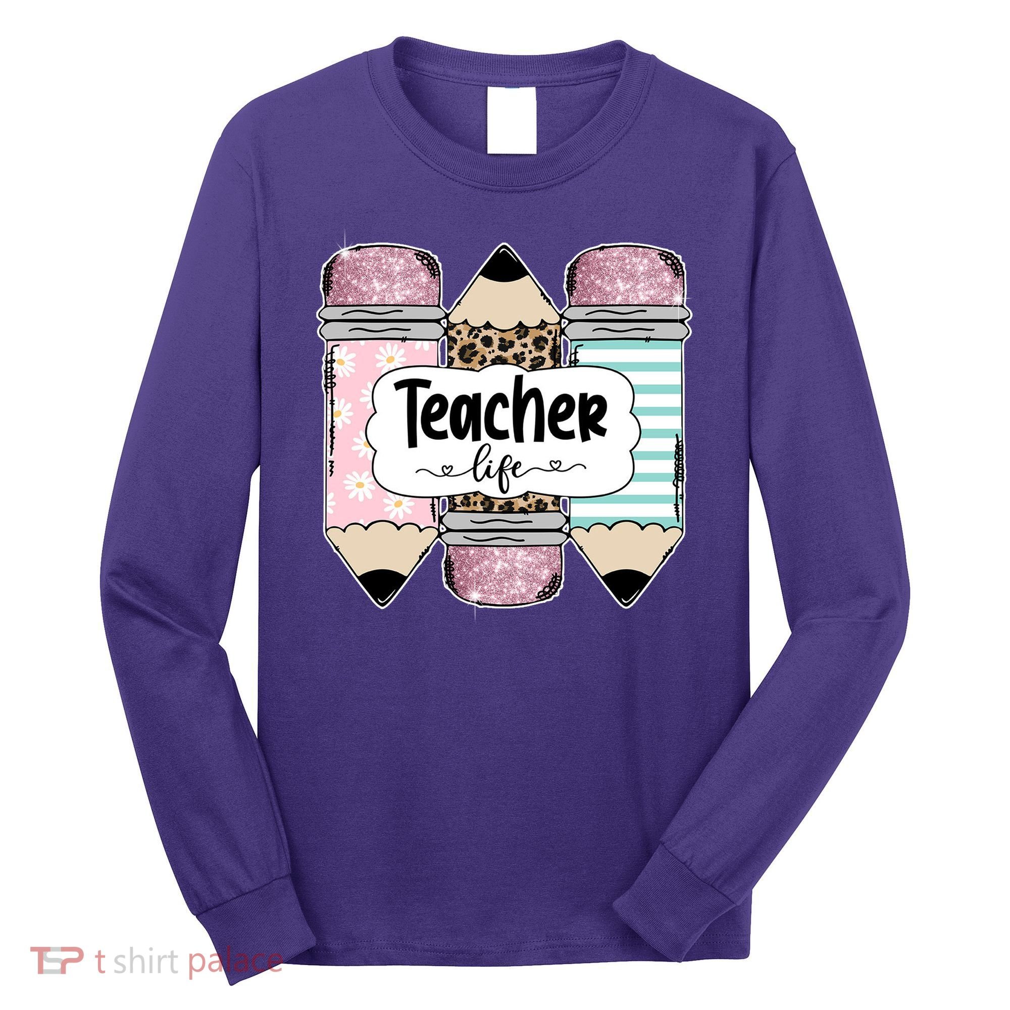 Teacher Life Pencil Back To School Long Sleeve Shirt