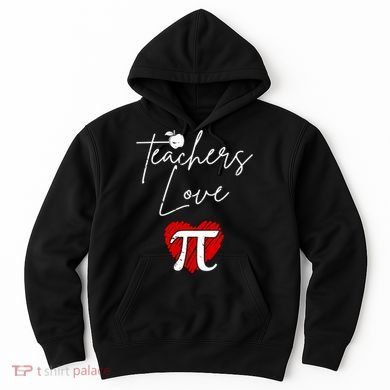 Teachers Love Pi Hoodie