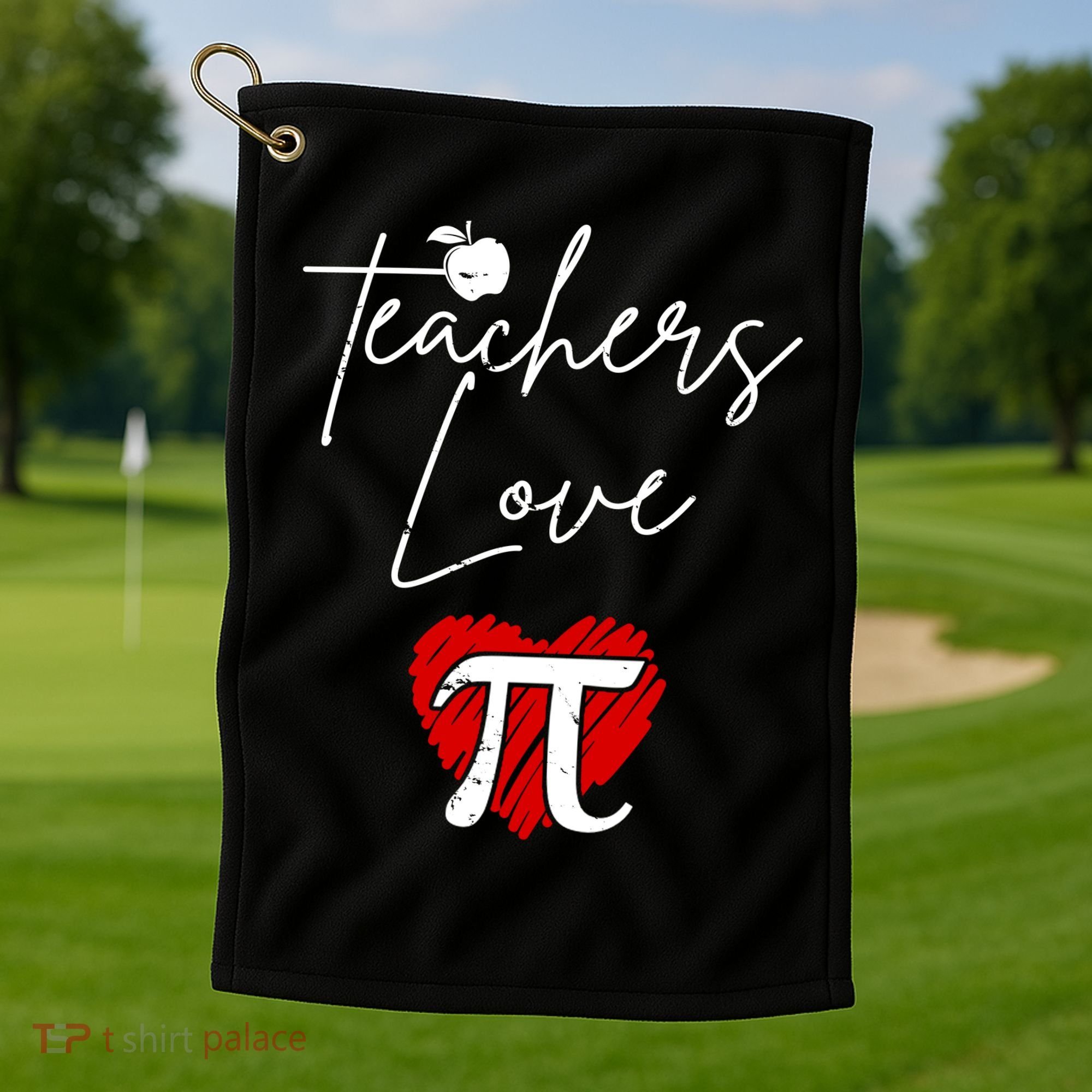 Teachers Love Pi Golf Towel