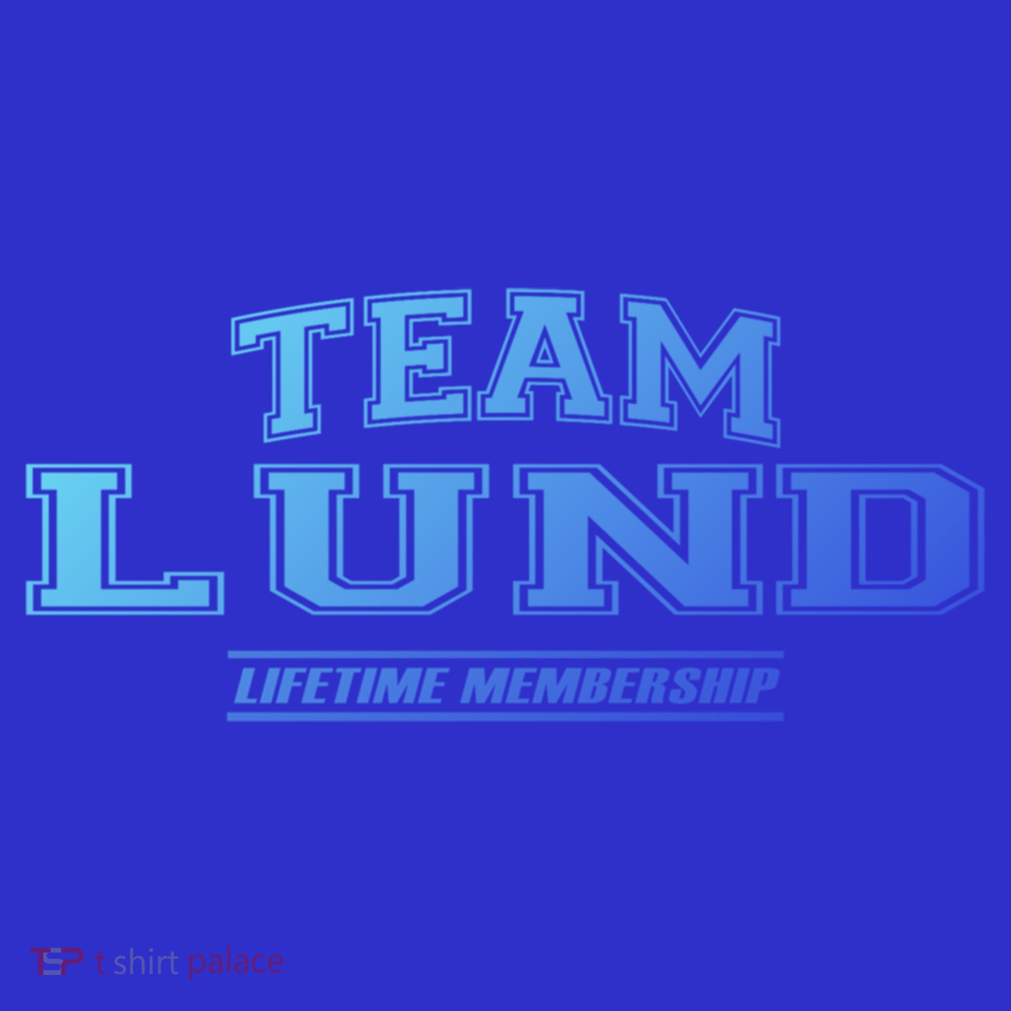 Team Lund Proud Family Surname Last Name Gift Cool Gift T-Shirt