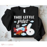 This Little Pilot Is 6 Year Old Airplane 6th Birthday Sweatshirt thumb 2