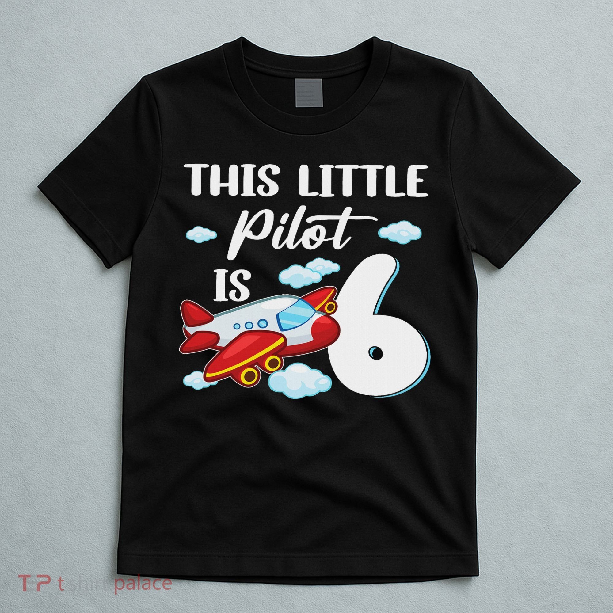 This Little Pilot Is 6 Year Old Airplane 6th Birthday T-Shirt