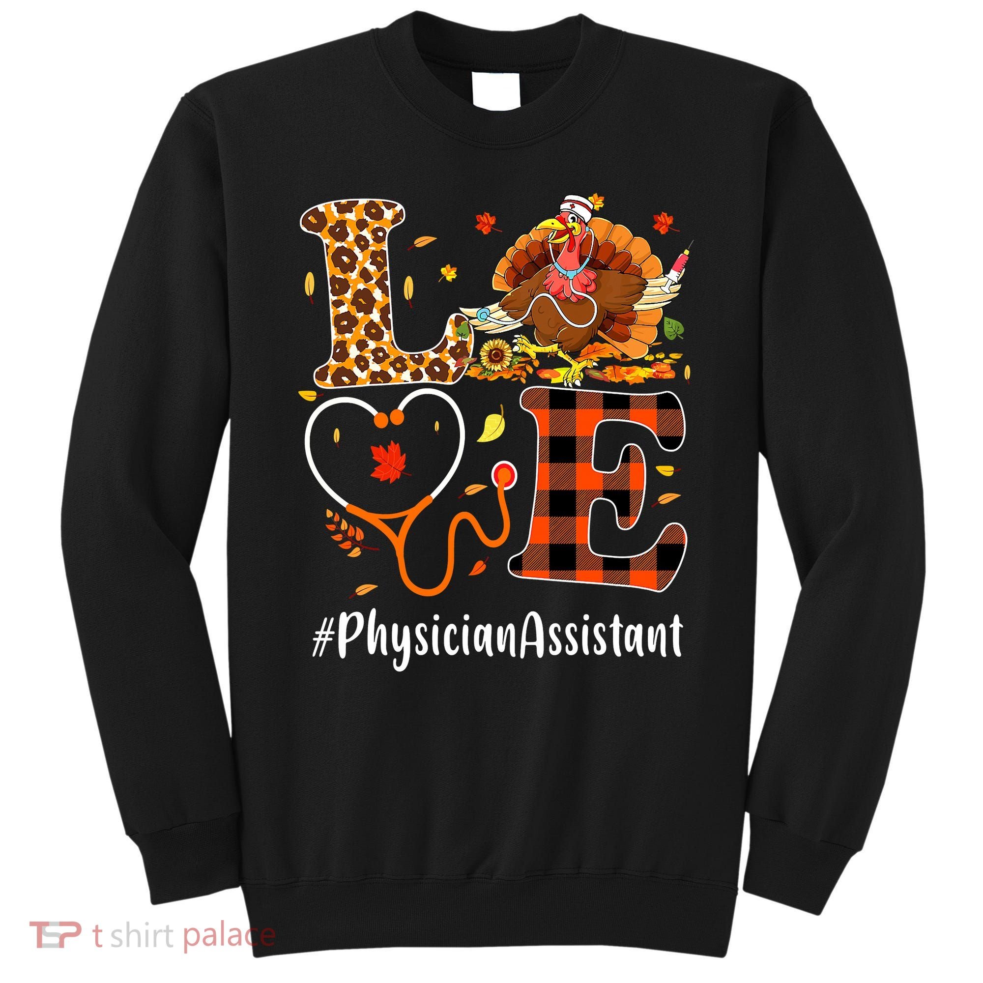 Thanksgiving Love Physician Assistant Leopard Funny Sweatshirt