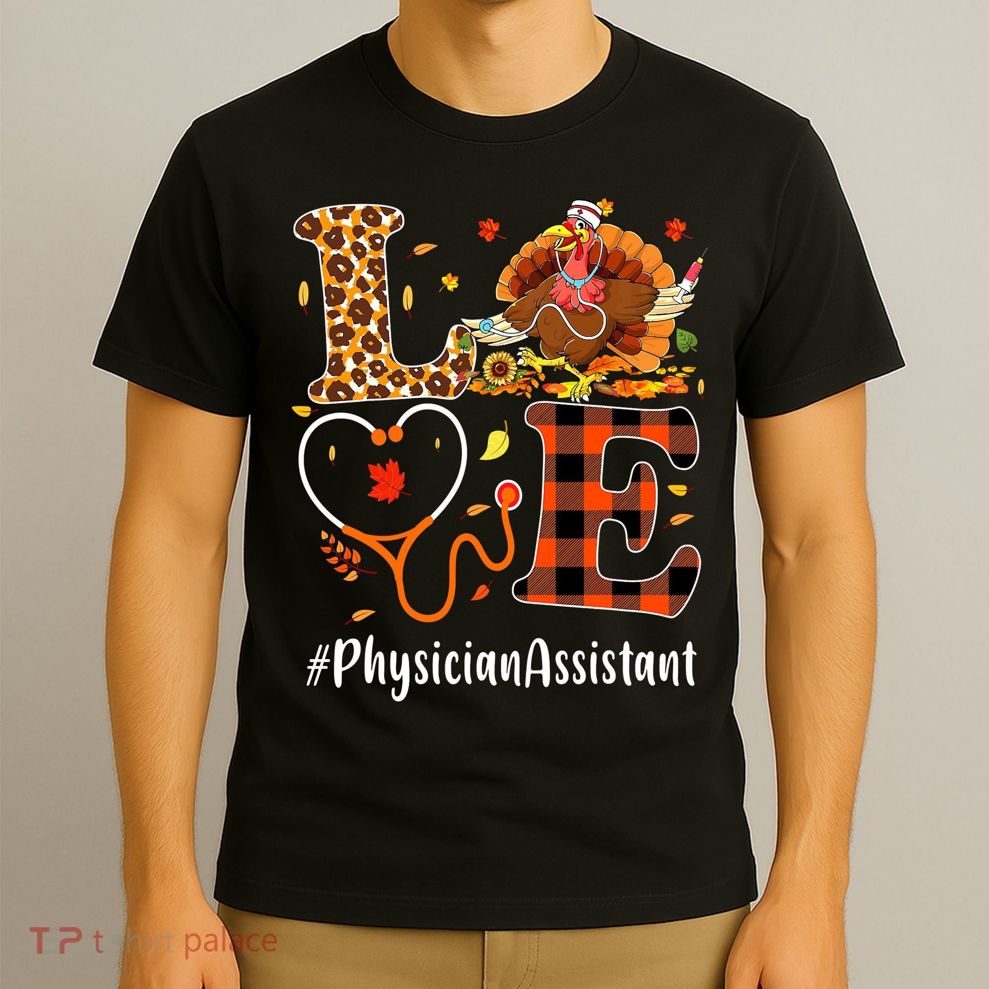 Thanksgiving Love Physician Assistant Leopard Funny T-Shirt