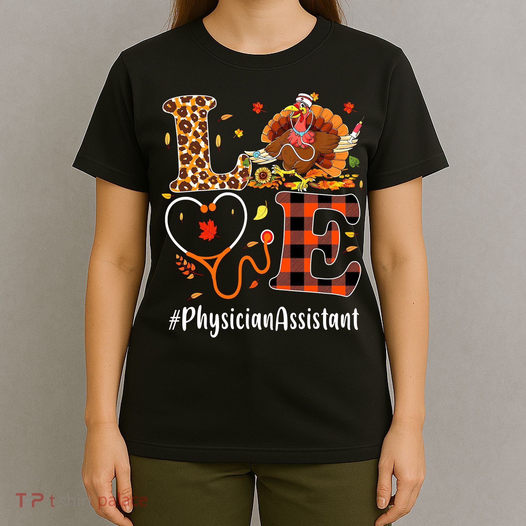 Thanksgiving Love Physician Assistant Leopard Funny T-Shirt