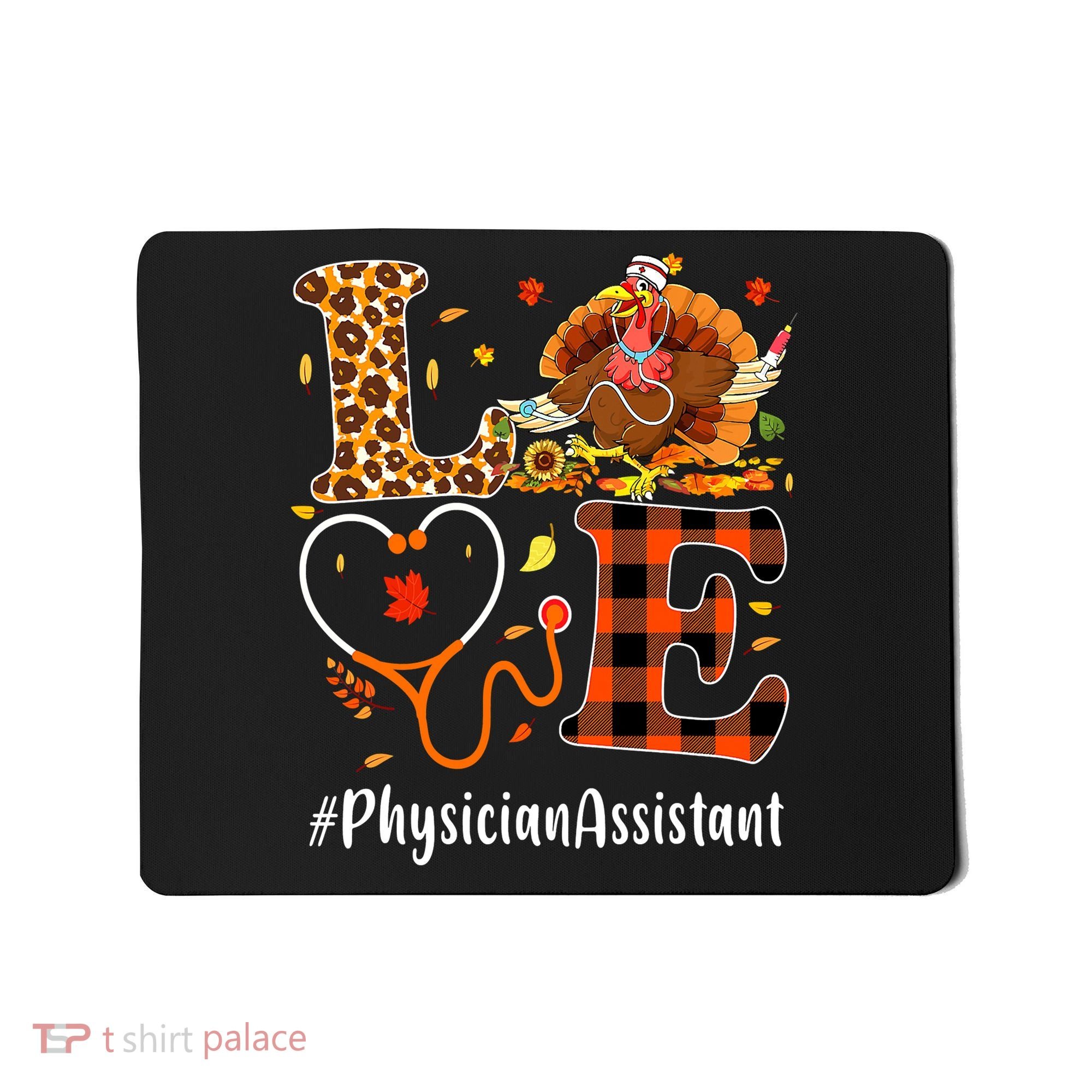 Thanksgiving Love Physician Assistant Leopard Funny Mousepad