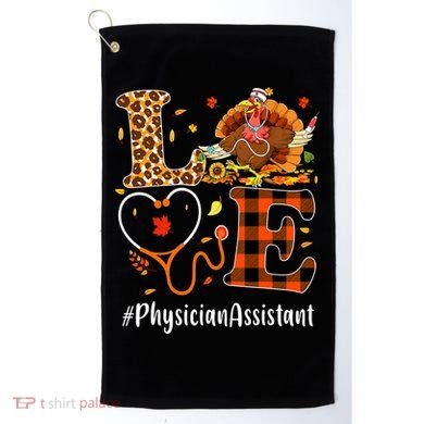 Thanksgiving Love Physician Assistant Leopard Funny Golf Towel