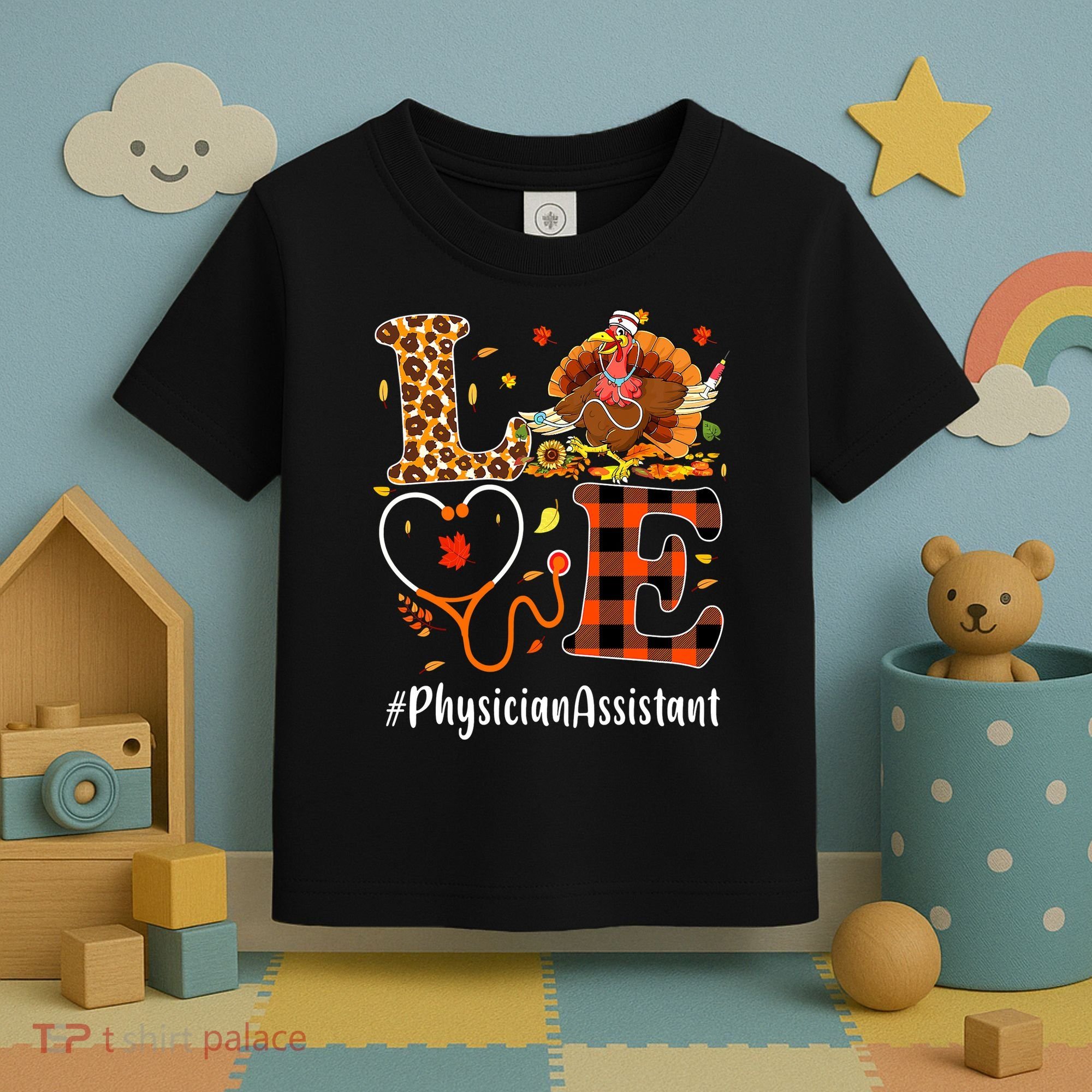 Thanksgiving Love Physician Assistant Leopard Funny Toddler T-Shirt
