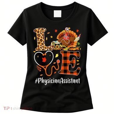 Thanksgiving Love Physician Assistant Leopard Funny Women's T-Shirt