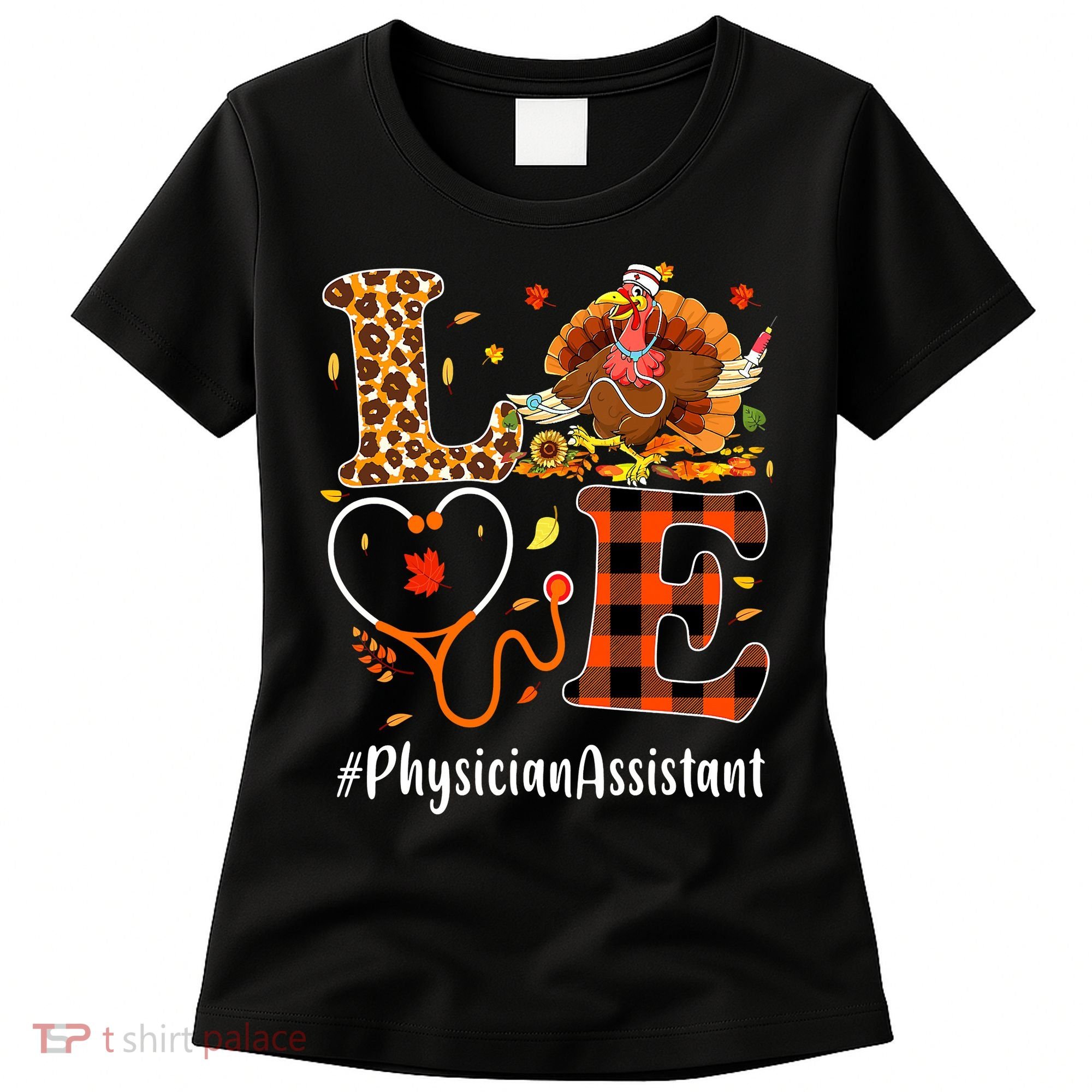 Thanksgiving Love Physician Assistant Leopard Funny Women's T-Shirt