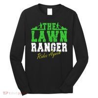 The Lawn Ranger Rides Again Lawn Mower Golf Long Sleeve Shirt thumb 0