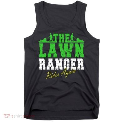 The Lawn Ranger Rides Again Lawn Mower Golf Tank Top
