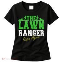 The Lawn Ranger Rides Again Lawn Mower Golf Women's T-Shirt thumb 0
