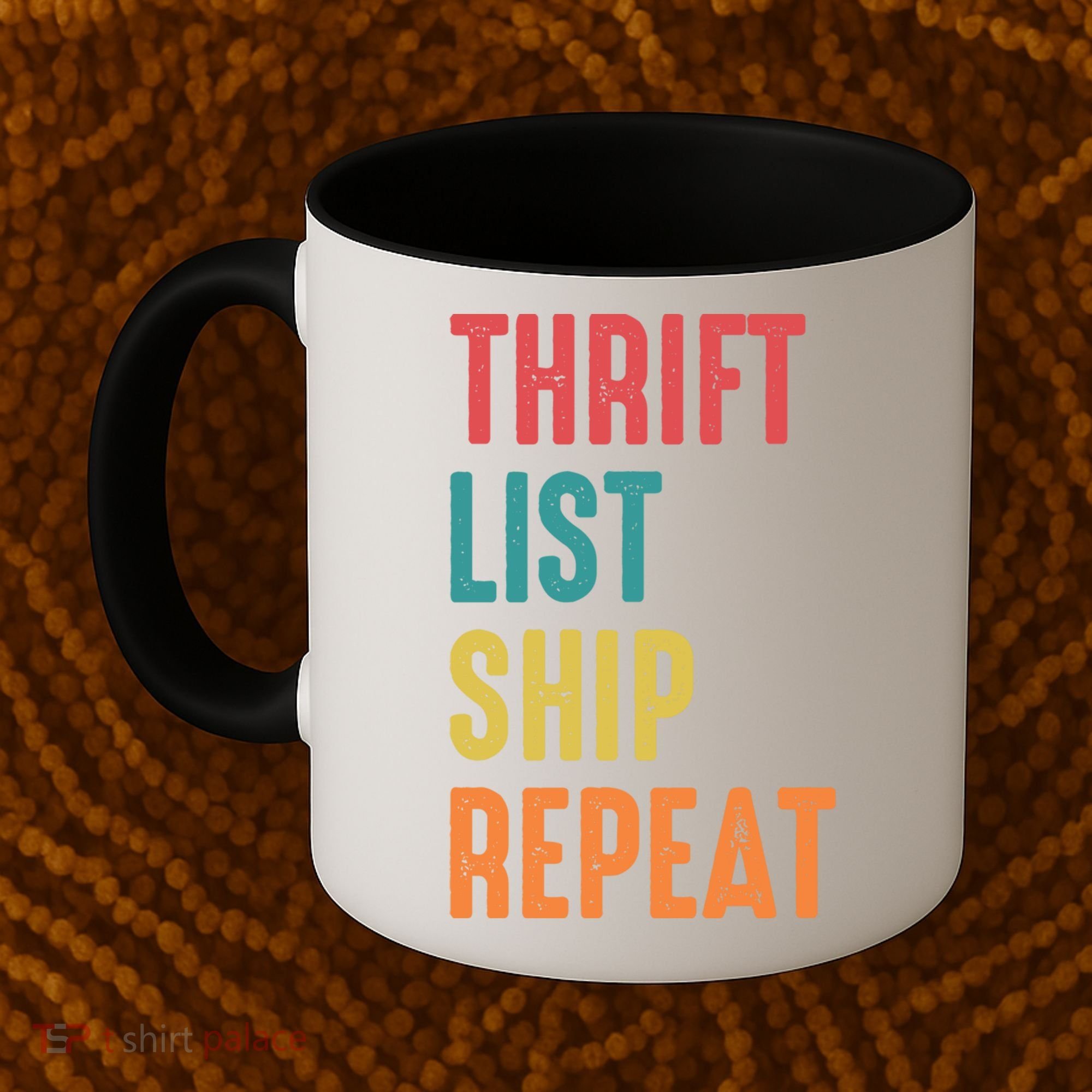 Thrift List Ship Repeat Funny Sourcing Reseller Gift Coffee Mug