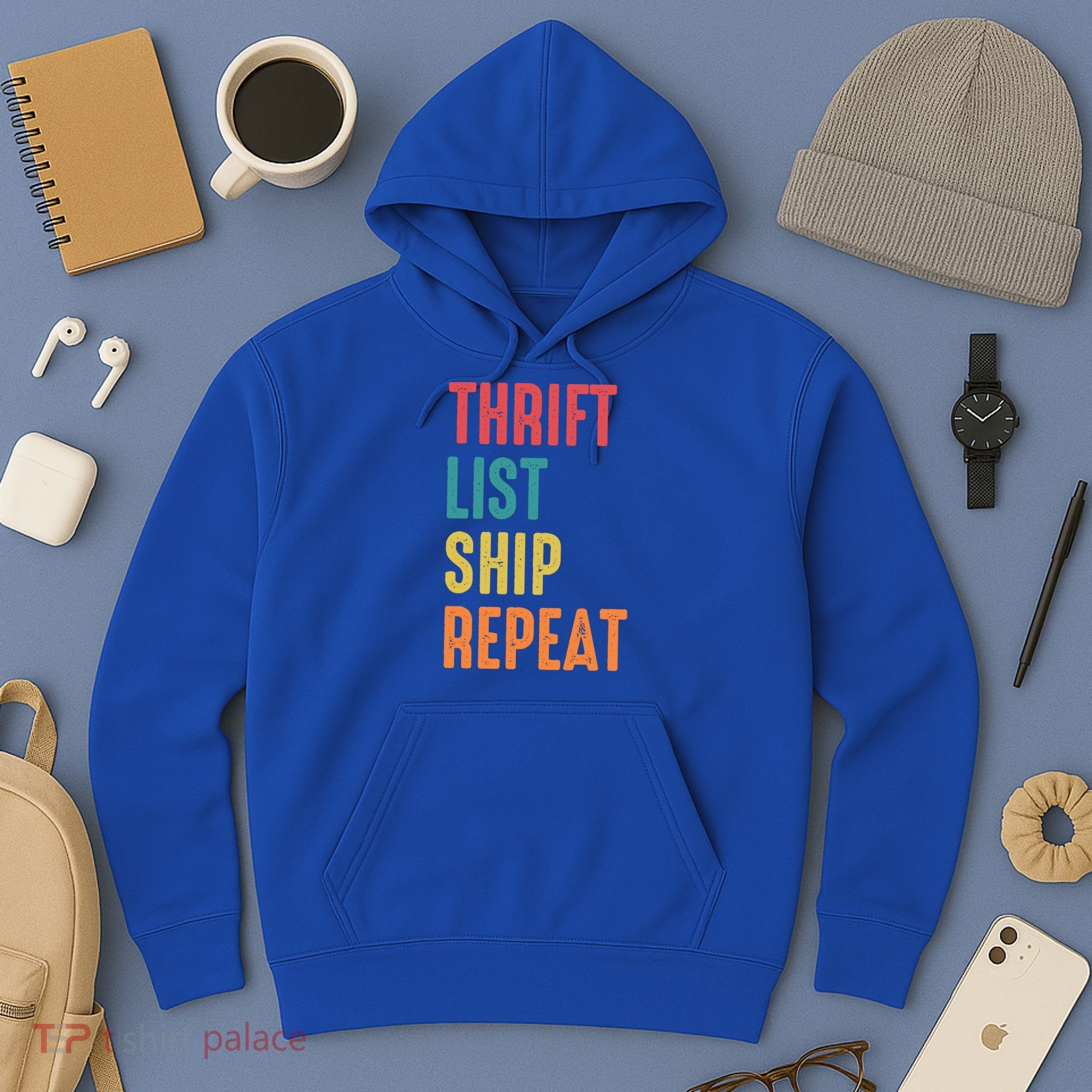 Thrift List Ship Repeat Funny Sourcing Reseller Gift Hoodie
