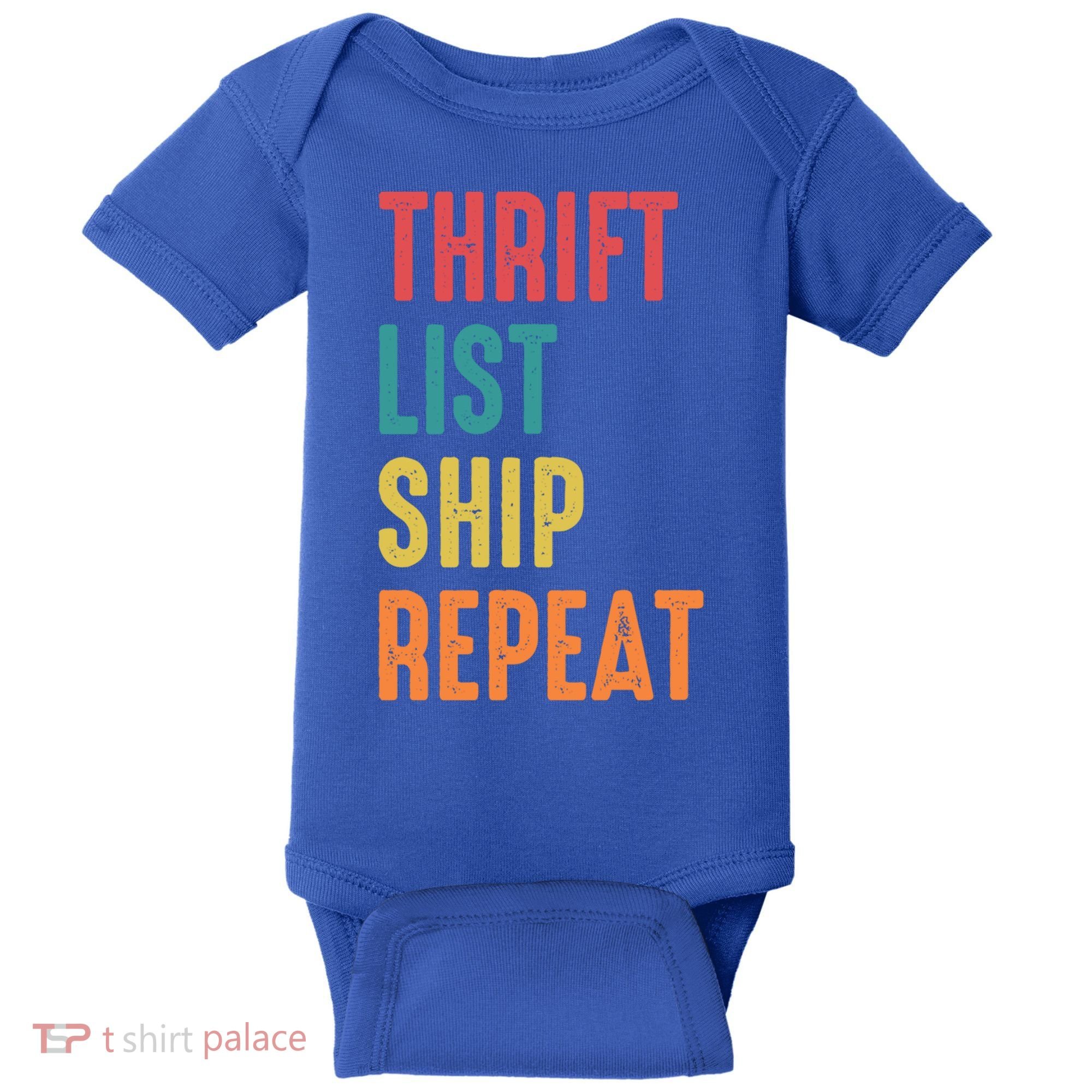 Thrift List Ship Repeat Funny Sourcing Reseller Gift Baby Bodysuit