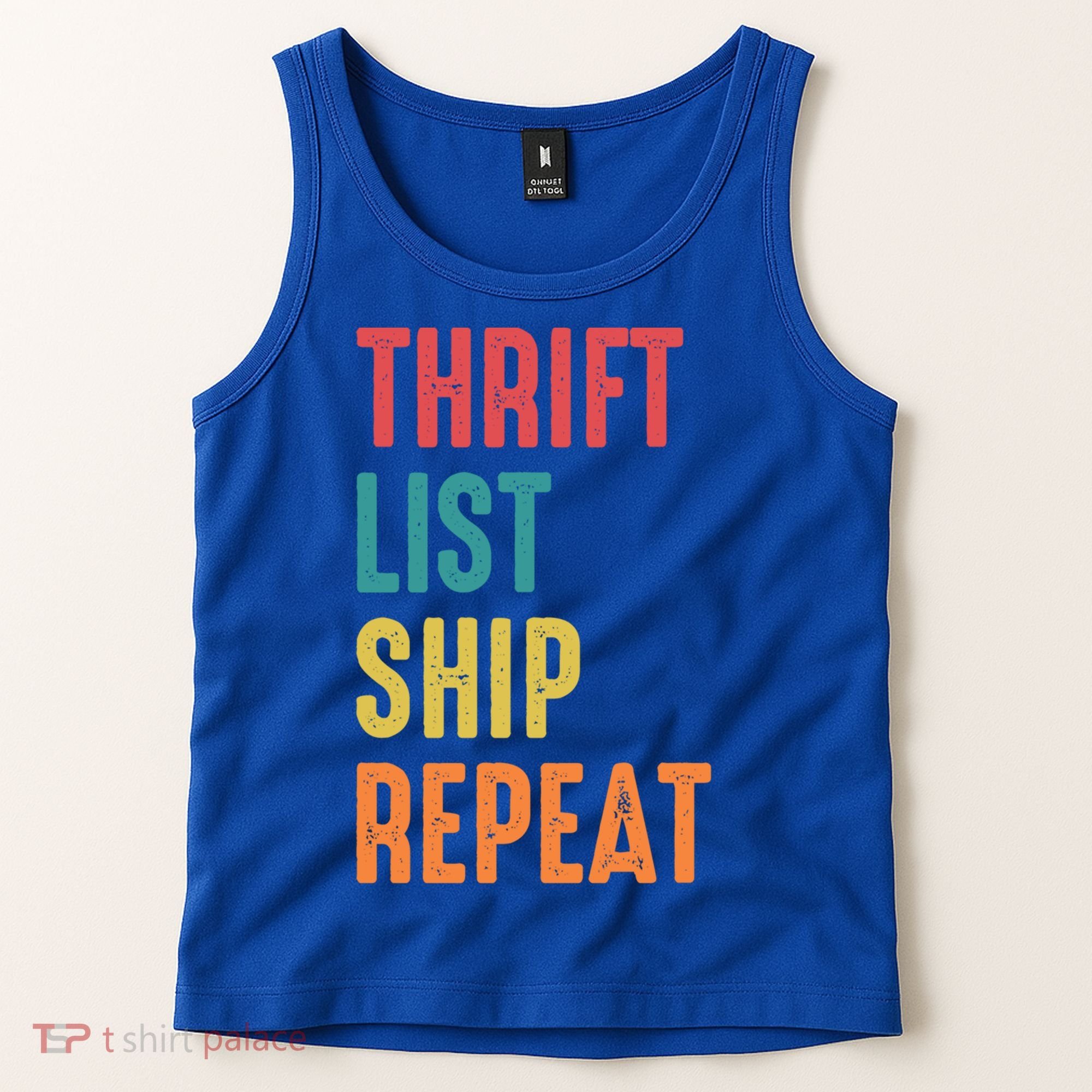 Thrift List Ship Repeat Funny Sourcing Reseller Gift Tank Top