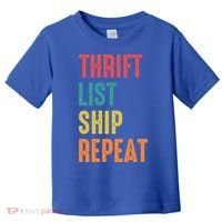 Thrift List Ship Repeat Funny Sourcing Reseller Gift Toddler T-Shirt thumb 0