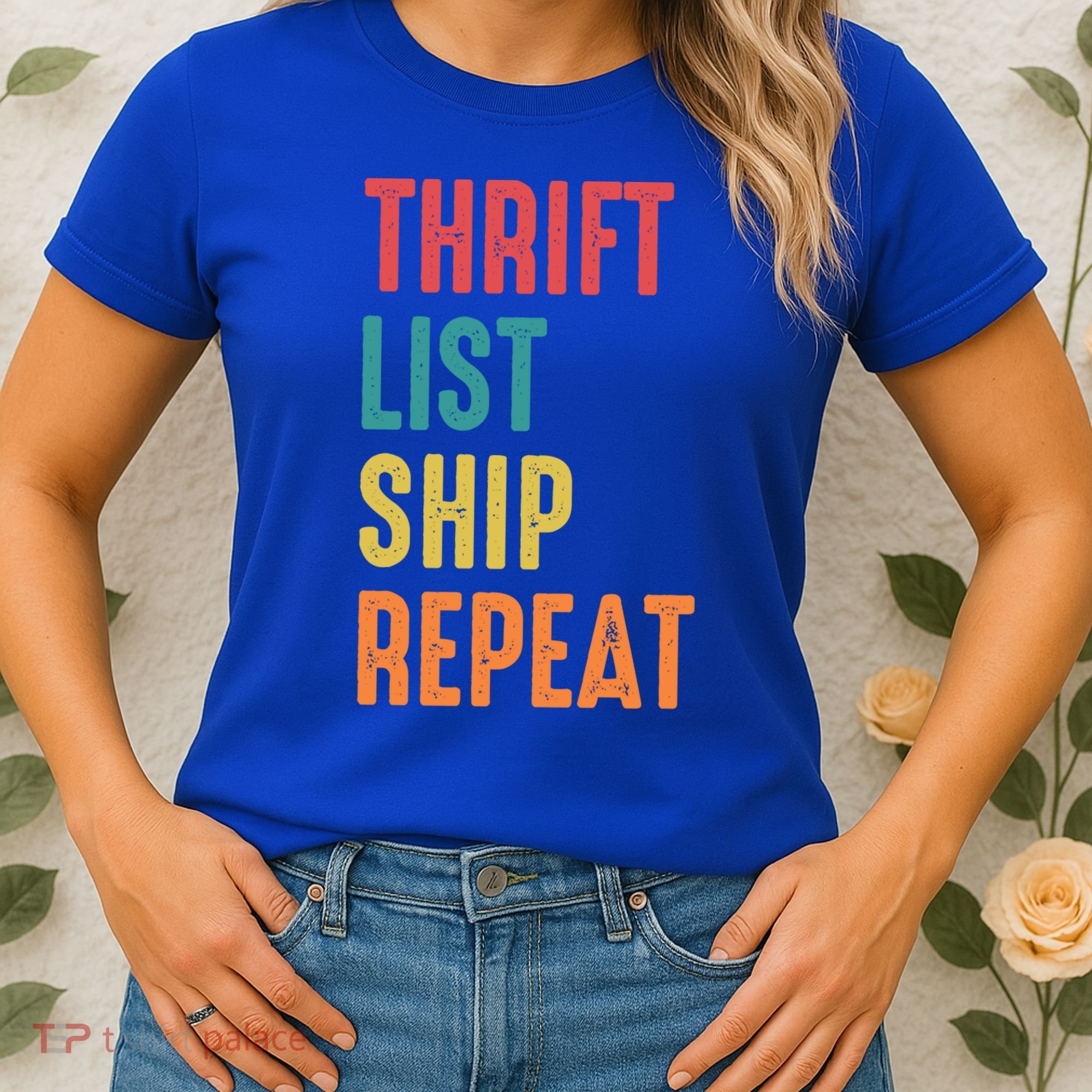 Thrift List Ship Repeat Funny Sourcing Reseller Gift Women's T-Shirt