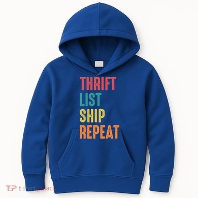 Thrift List Ship Repeat Funny Sourcing Reseller Gift Kids Hoodie