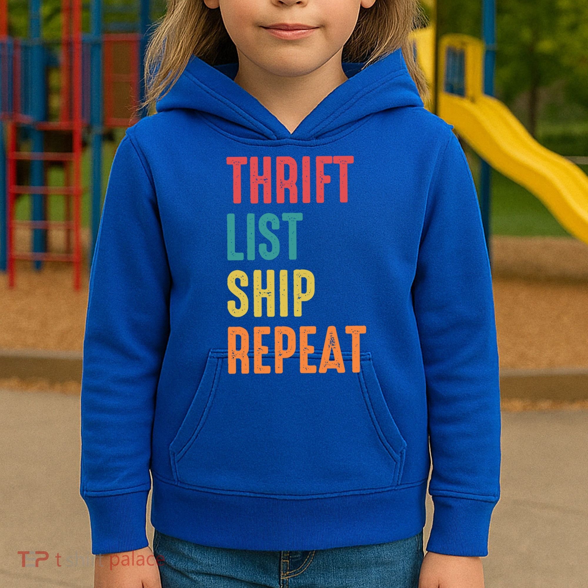 Thrift List Ship Repeat Funny Sourcing Reseller Gift Kids Hoodie