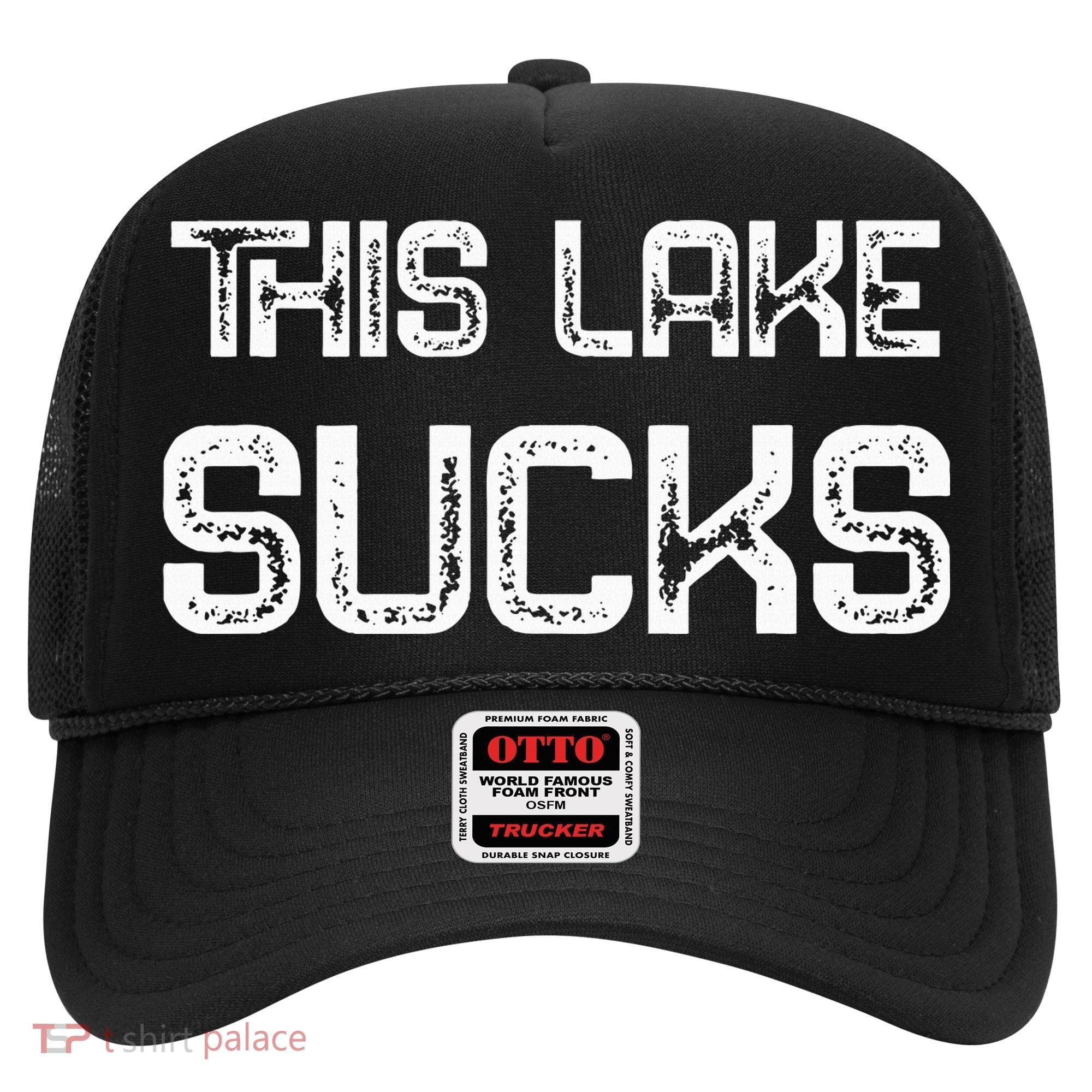 This Lake Sucks Funny Fishing Hat